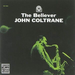 The Believer | John Coltrane imagine
