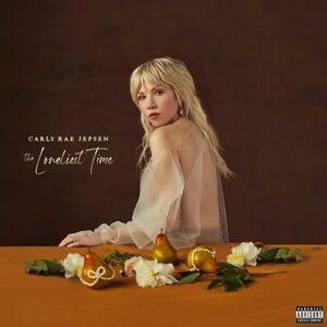 The Loneliest Time (Bonus Track) | Carly Rae Jepsen imagine