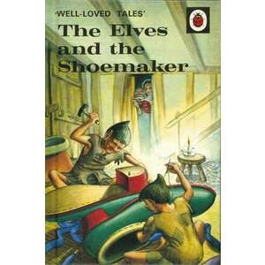Well-Loved Tales: The Elves and the Shoemaker imagine