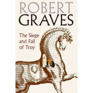 The Siege And Fall Of Troy imagine