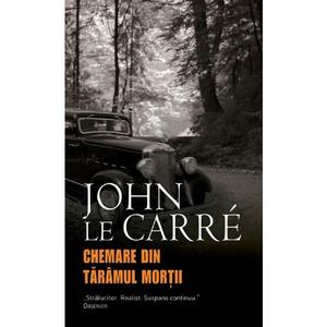 Chemare din Taramul Mortii - John Le Carre imagine