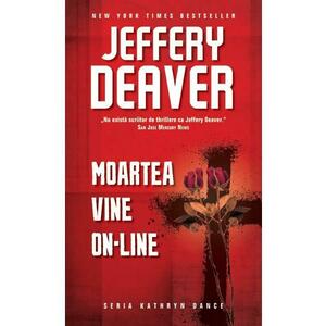 Moartea vine on-line - Jeffery Deaver imagine