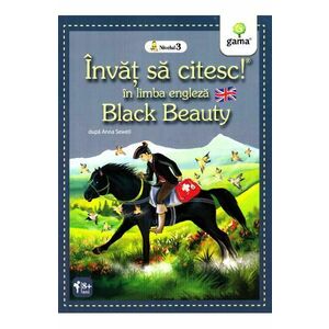 Invat sa citesc in limba engleza - Black Beauty - Nivelul 3 imagine