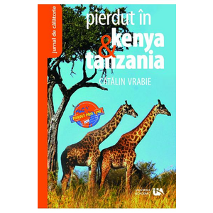 Pierdut in Kenya si Tanzania - Catalin Vrabie imagine