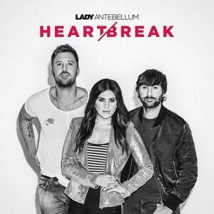 Heart Break | Lady Antebellum imagine