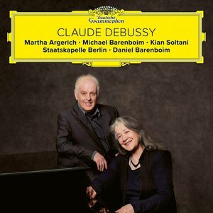 Debussy: Fantaisie, Violin Sonata, Cello Sonata, La mer | Claude Debussy, Daniel Barenboim, Martha Argerich imagine