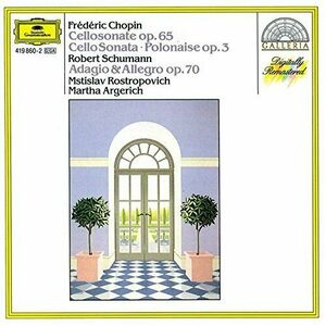 Chopin - Cello Sonata; Polonaise / Schumann: Adagio And Allegro | Mstislav Rostropovich, Martha Argerich imagine