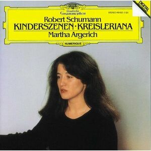 Schumann - Kinderszenen; Kreisleriana | Martha Argerich imagine