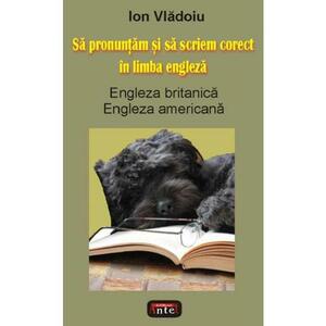 Sa pronuntam si sa scriem corect in limba engleza - Ion Vladoiu imagine