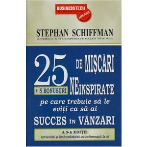 25 de miscari neinspirate pe care trebuie sa le eviti ca sa ai succes in vanzari - Stephan Schiffman imagine