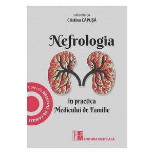 Nefrologia in practica Medicului de Familie - Cristina Capusa imagine