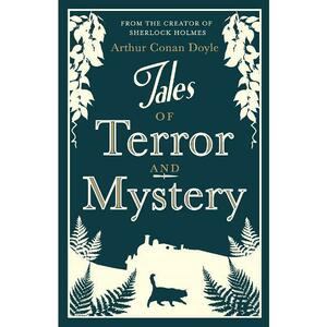 Tales of Terror and Mystery - Arthur Conan Doyle imagine