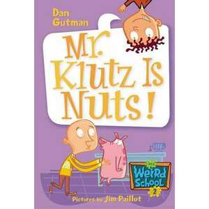 My Weird School #2: Mr. Klutz Is Nuts! imagine