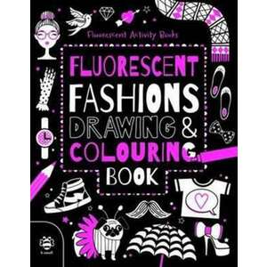 Fluorescent Fashions Drawing and Colouring Book imagine