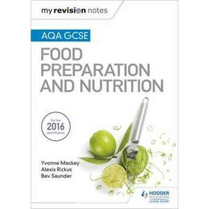My Revision Notes: AQA GCSE Food Preparation and Nutrition imagine