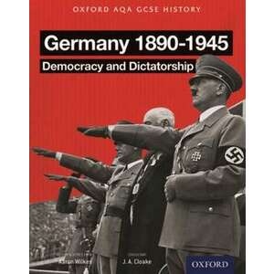 Oxford AQA History for GCSE: Germany 1890-1945: Democracy and Dictatorship imagine