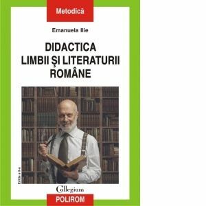 Didactica limbii si literaturii romane (Editia a II-a revazuta si adaugita) imagine