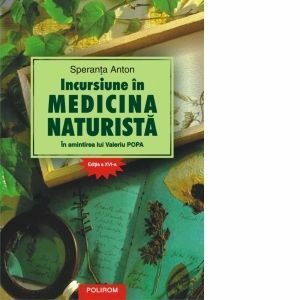 Incursiune in medicina naturista. In amintirea lui Valeriu Popa. Editia a XVI-a imagine