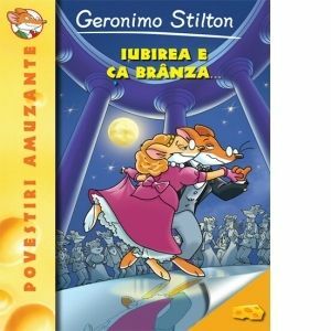 Iubirea e ca branza - Geronimo Stilton (vol.2) imagine