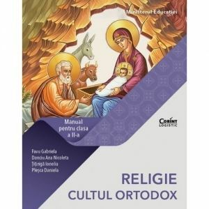 Religie Cultul Ortodox. Manual pentru clasa a II-a imagine