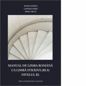 Manual de limba romana ca limba straina, nivelul B1 imagine