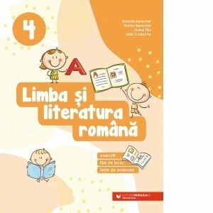Limba şi literatura română. Exerciții, fișe de lucru, teste de evaluare. Clasa a IV-a imagine