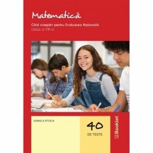 Matematica. Ghid complet pentru Evaluarea Nationala, clasa a VIII-a (40 de teste) imagine