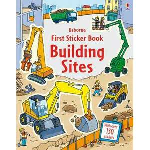 First Sticker Book Building Sites imagine