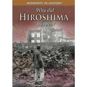 Why Did Hiroshima Happen? imagine