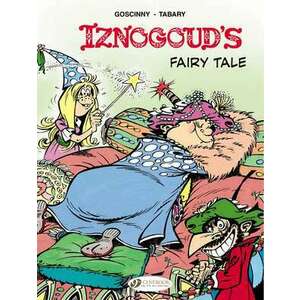 Iznogoud Vol 12: Iznougoud's Fairy Tale imagine