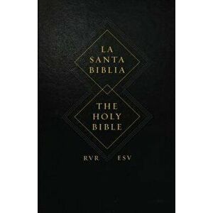 Spanish English Parallel Bible-PR-Rvr 1960/ESV, Hardcover - Crossway Bibles imagine