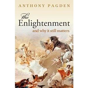 Enlightenment, Paperback - Anthony Pagden imagine