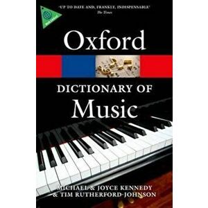 Oxford Dictionary of Music, Paperback - Joyce Rutherford Johnson imagine
