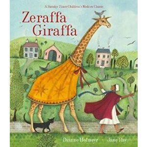 Zeraffa Giraffa, Paperback - Dianne Hofmeyr imagine