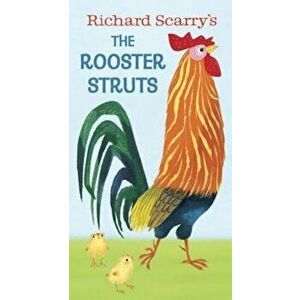 Richard Scarry's the Rooster Struts, Hardcover - Richard Scarry imagine