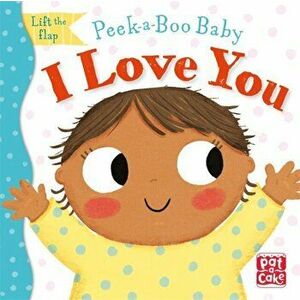 I Love You, Board book - Pat-A-Cake imagine