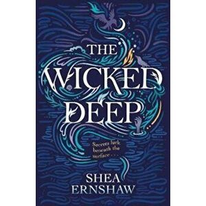 Wicked Deep, Paperback - Shea Ernshaw imagine
