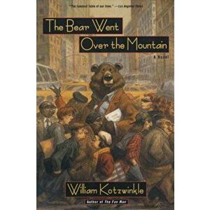 The Bear Went Over the Mountain, Paperback - William Kotzwinkle imagine