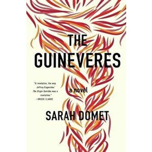 The Guineveres, Paperback - Sarah Domet imagine
