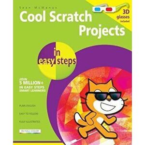Cool Scratch Projects in Easy Steps, Paperback - Sean McManus imagine