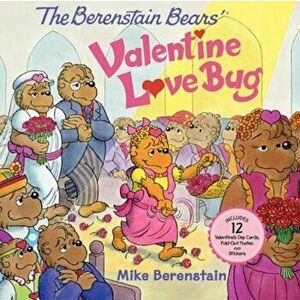 The Berenstain Bears' Valentine Love Bug, Paperback - Mike Berenstain imagine