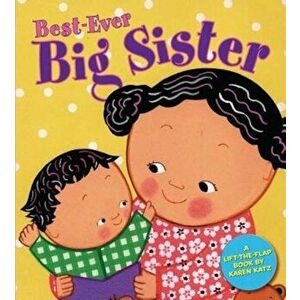 Best-Ever Big Sister, Hardcover - Karen Katz imagine