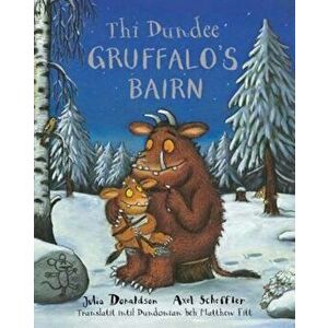 Thi Dundee Gruffalo's Bairn, Paperback - Julia Donaldson imagine