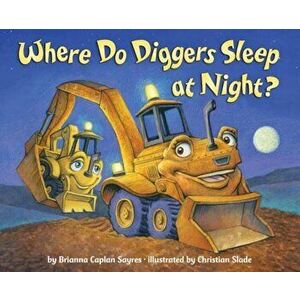 Where Do Diggers Sleep at Night', Hardcover imagine