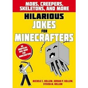 Hilarious Jokes for Minecrafters: Mobs, creepers, skeletons, , Paperback - *** imagine