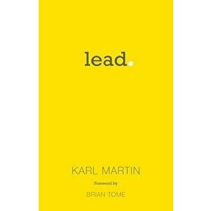 Lead, Paperback - Karl Martin imagine