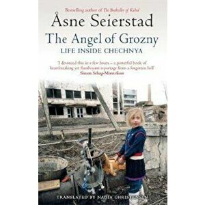 Angel Of Grozny, Paperback - Asne Seierstad imagine