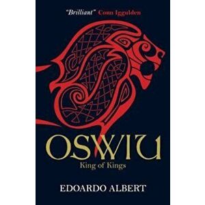 Oswiu: King of Kings, Paperback - Edoardo Albert imagine