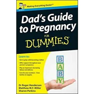 Dad's Guide to Pregnancy for Dummies, Paperback - Roger Henderson imagine