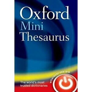 Oxford Mini Thesaurus, Paperback - Oxford Dictionaries imagine